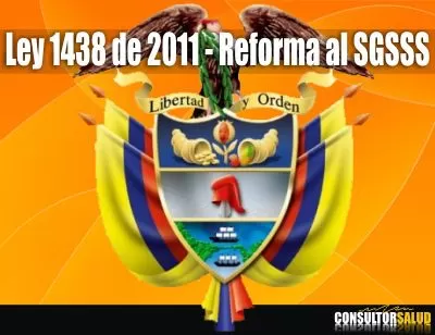 Ley 1438 de 2011 - Reforma al SGSSS - CONSULTORSALUD