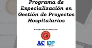 Programa de Especialización en Gestión de Proyectos Hospitalarios CIP