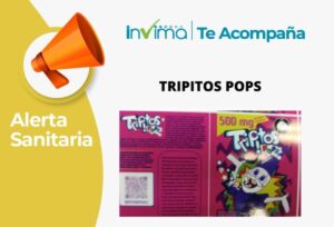 INVIMA: alerta sanitaria “TRIPITOS POPS es un alimento fraudulento”