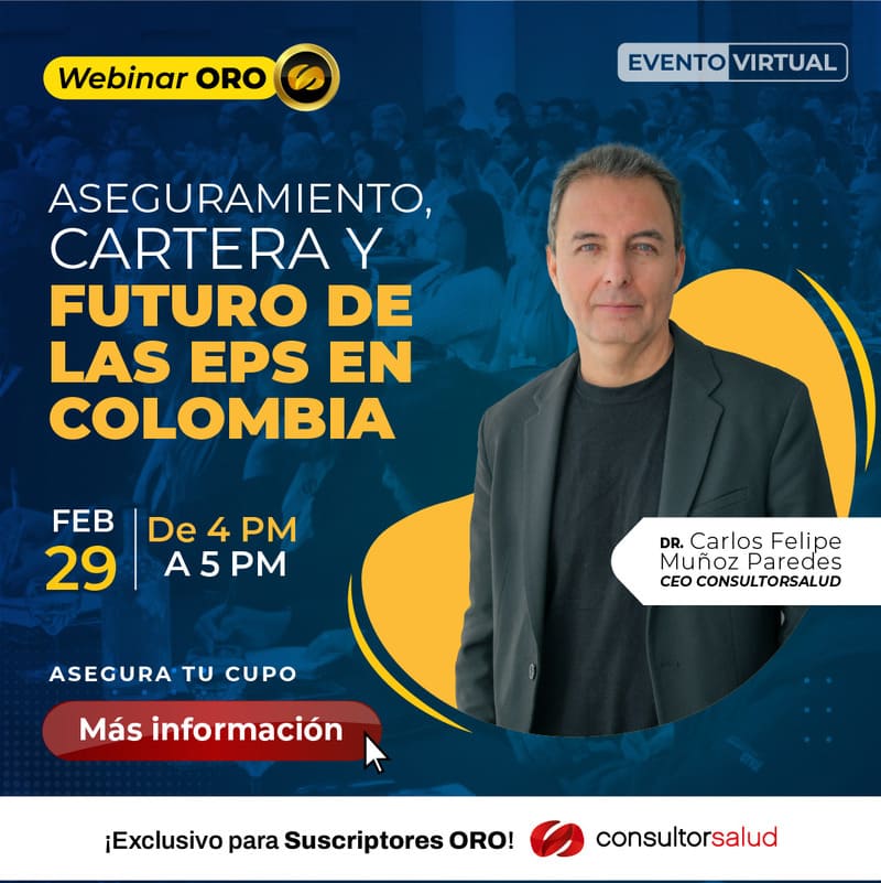 Webinar ORO: Aseguramiento, Cartera y Futuro de las EPS en Colombia