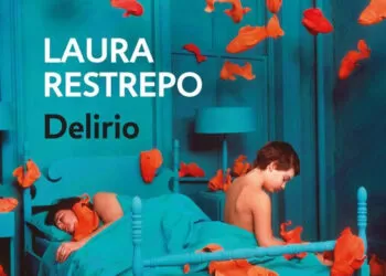 Mundo delirante - Reseña del libro “Delirio” de Laura Restrepo, en su aniversario número 20