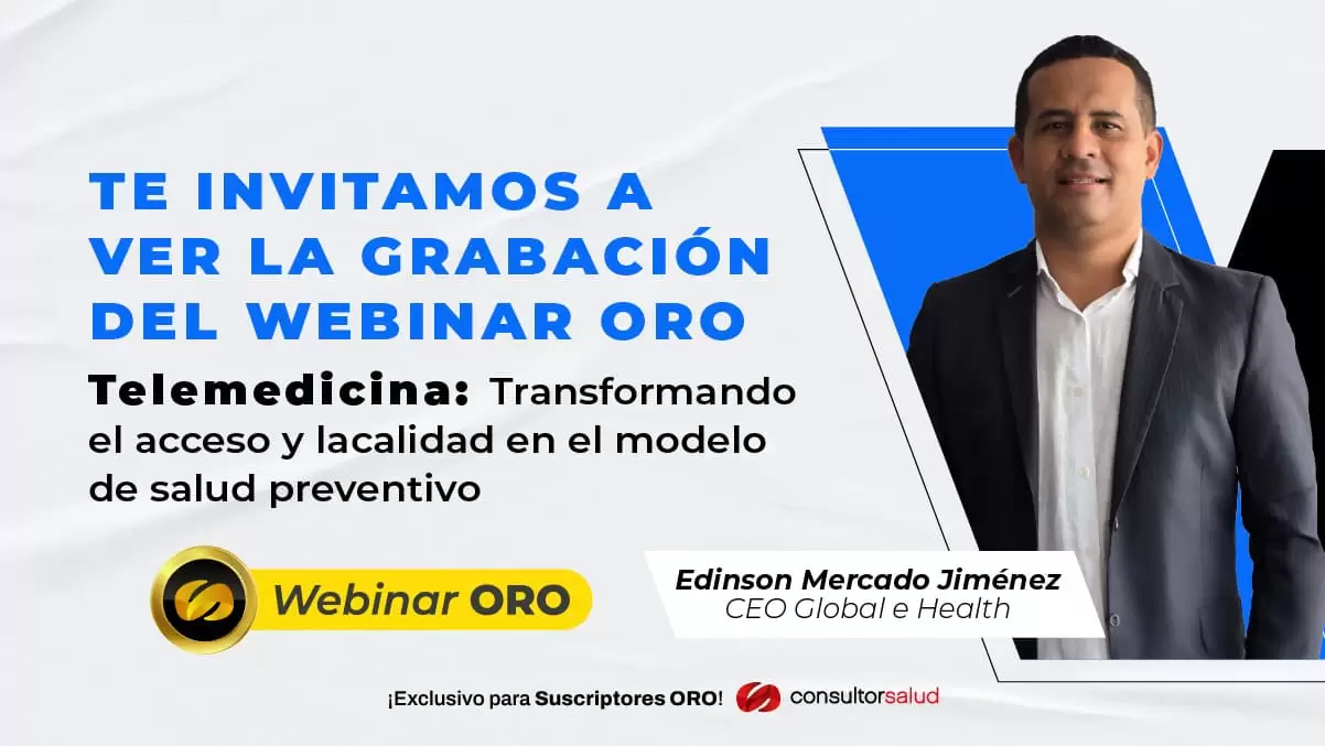 ¿No alcanzaste a ver el WEBINARIO ORO sobre telemedicina ¡Hazlo ahora!