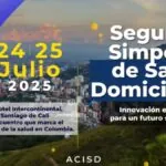 Colombia se prepara para el mayor encuentro del sector domiciliario Segundo Simposio de Salud Domiciliaria de ACISD