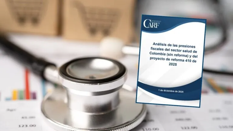 CARF advierte mayor presión fiscal del sistema con la reforma a la salud y aumento del déficit en la próxima década