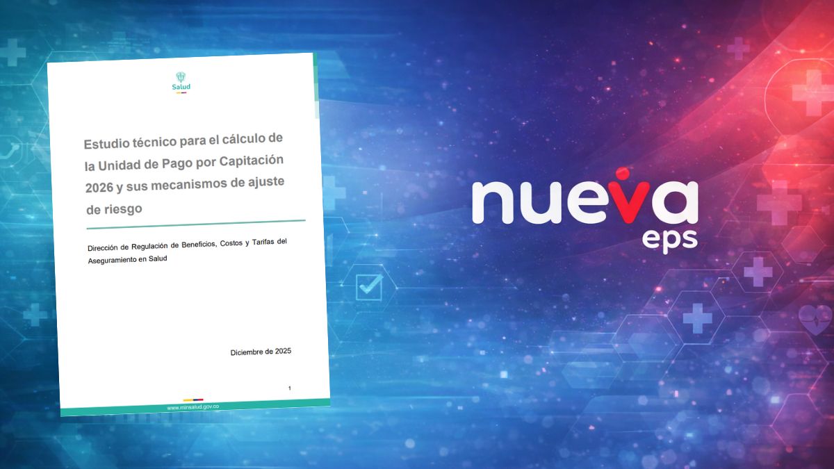 Cálculo de la UPC 2026, el filtro de datos que dejó a Nueva EPS fuera del análisis y mantuvo su ponderador