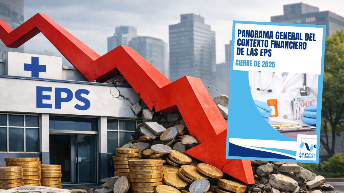 EPS al límite en 2025 Así Vamos en Salud alerta por patrimonio negativo
