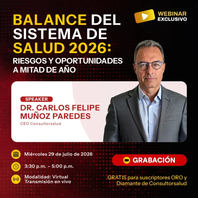 Grabación: Actualización Semestral: Balance del Sistema de Salud 2026: Riesgos y Oportunidades a Mitad de Año