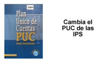 Cambia el PUC de las IPS