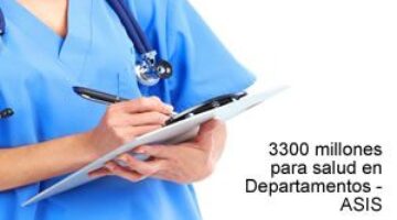 3300 millones para salud en Departamentos - ASIS