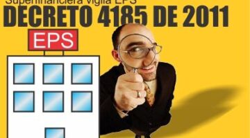 Decreto 4185 de 2011 - Superfinanciera vigila EPS