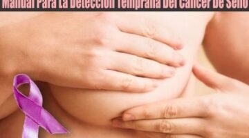 Manual Para La Detección Temprana Del Cáncer De Seno 2011.