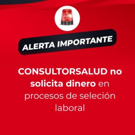 Alerta de fraude CONSULTORSALUD no solicita dinero en procesos de selección 2