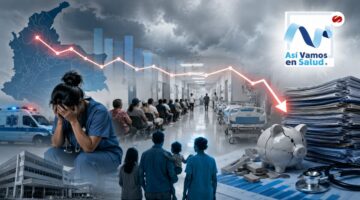 Así Vamos en Salud revela cómo termina el sistema de salud tras el Gobierno 2022–2026