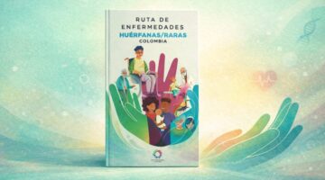 Colombia presenta el libro Ruta de Enfermedades HuérfanasRaras voces de pacientes y guía de atención