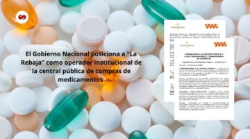 El Gobierno Nacional posiciona a La Rebaja como operador institucional de la central pública de compras de medicamentos