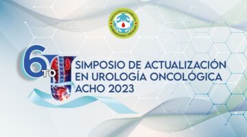 Expertos internacionales comparten su experiencia en el 6° Simposio de Urología Oncológica