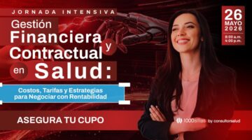 Jornada Intensiva de Gestión Financiera Contractual en Salud: una cita clave para fortalecer la rentabilidad institucional