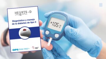 OPS/OMS actualiza lineamientos para el diagnóstico y manejo de la diabetes tipo 2: guía técnica para fortalecer la atención primaria