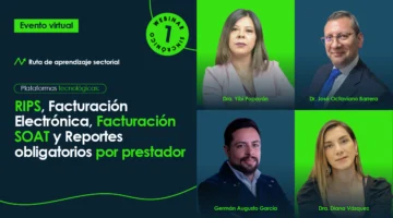 Plataformas tecnológicas: RIPS, Facturación Electrónica, Facturación SOAT y Reportes obligatorios por prestador