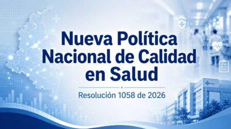 Politica nacional de calidad en salud resolucion 1058 de 2026