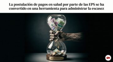 Postulacion de pagos y giro directo en salud - herramientas para administrar la escasez