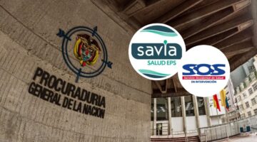Procuraduría abrió investigación disciplinaria y suspendió provisionalmente a interventores de Savia Salud EPS y EPS SOS
