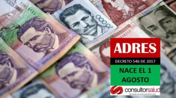 ADRES aplazado - El Banco de la Salud desde el 1 de Agosto - Decreto 546 de 2017