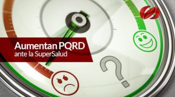 Aumentan PQRD ante la SuperSalud