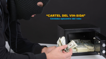 Cartel del VIH-SIDA - Córdoba el epicentro del robo otra vez
