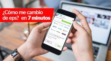 ¿Cómo me cambio de eps? en 7 Minutos desde casa