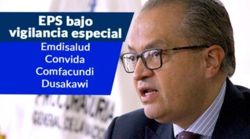 Revocatoria y contralores para las EPS Convida, Comfacundi, Dusakawi y Emdisalud