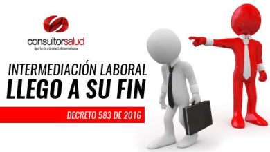 Intermediación laboral llego a su fin - Decreto 583 de 2016