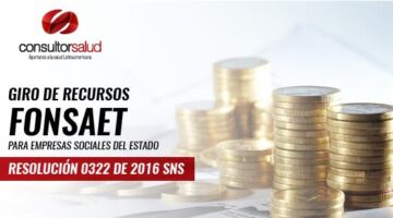 Resolución 0322 de 2016 SNS - Giro de recursos FONSAET para Empresas Sociales del Estado