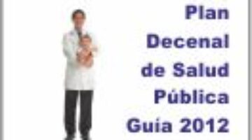 Guia Plan Decenal de Salud Publica 2012