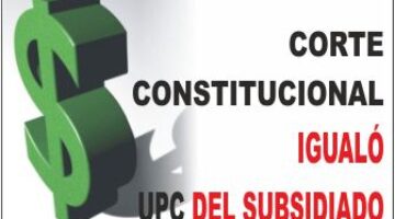 Corte subio e igualo la UPC del subsidiado con el Contributivo