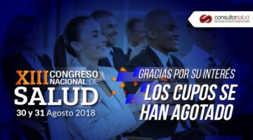 Los cupos se han AGOTADO - XIII Congreso Nacional de Salud