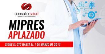 MIPRES aplazado - Sigue el CTC hasta el 1 de marzo de 2017