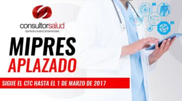 MIPRES aplazado - Sigue el CTC hasta el 1 de marzo de 2017