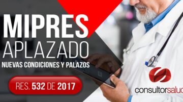 MIPRES aplazado y con nuevas condiciones - Resolución 532 de 2017