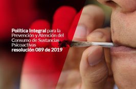 Política Integral para la Prevención y Atención del Consumo de Sustancias Psicoactivas - resolución 089 de 2019