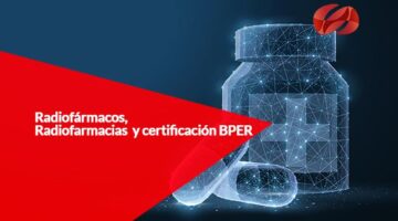 Radiofármacos, Radiofarmacias  y certificación BPER