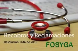 Resolución 1446 de 2015 - Recobros y Reclamaciones al FOSYGA