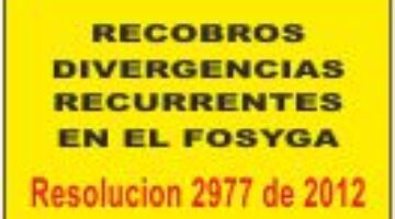 Recobros de Divergencias ante el Fosyga