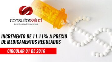 Incremento de 11.11% a precio de medicamentos regulados- Circular 01 de 2016