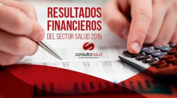 Resultados Financieros del Sector Salud 2015