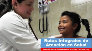 Manual Metodológico para le elaboración e implementación de las Rutas Integrales de Atención RIAS