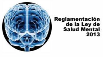 Reglamentación de la Ley de Salud Mental 2013