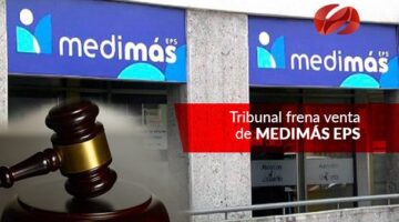 Tribunal frena venta de MEDIMÁS EPS