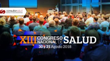 XIII Congreso Nacional de Salud - 30 y 31 de agosto de 2018 - Te esperamos